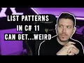 C 11 s new List Patterns are a bit too powerful