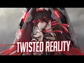 Download Lagu Nightcore - Twisted Reality (Lyrics) (Unknown Brain \u0026 Anna Yvette)