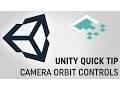 Unity Quick Tip Camera Orbit Controls