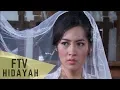 Lagu FTV Hidayah 115 - Suamiku Pilihan Orang Tuaku