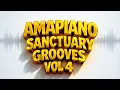 Lagu Amapiano Sanctary Grooves Mix  Vol 4 - Chill Yanos Soulful Vibes 2026