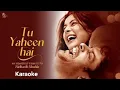 Download Lagu Tu Yaheen Hai (Karaoke) Shehnaaz Gill | Sidharth Shukla - Shehnaaz Gill | SIDNAAZ Song