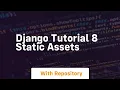 django tutorial 8 static assets