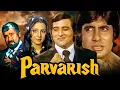 Lagu Parvarish - Amitabh Bachchan Superhit Action Comedy Hindi Movie | Vinod Khanna, Neetu Singh