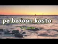 Download Lagu aku bukan orang kaya yang punyai banyak harta (PERBEDAAN KASTA - TRISUAKA) cover lirik