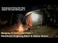Lagu MALAM SYAHDU..MENGINAP DI RUMAH MAS PAWIT MENIKMATI SINGKONG BAKAR DAN MAKAN MALAM