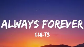 Always Forever Cults Lyrics 