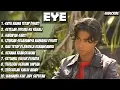 Download Lagu Lagu-Lagu Terbaik EYE | Full Album EYE Slow Rock Malaysia 90an | Koleksi Lagu Eye Paling Sedih