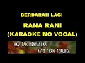 Download Lagu BERDARAH LAGI - RANA RANI (KARAOKE NO VOCAL)