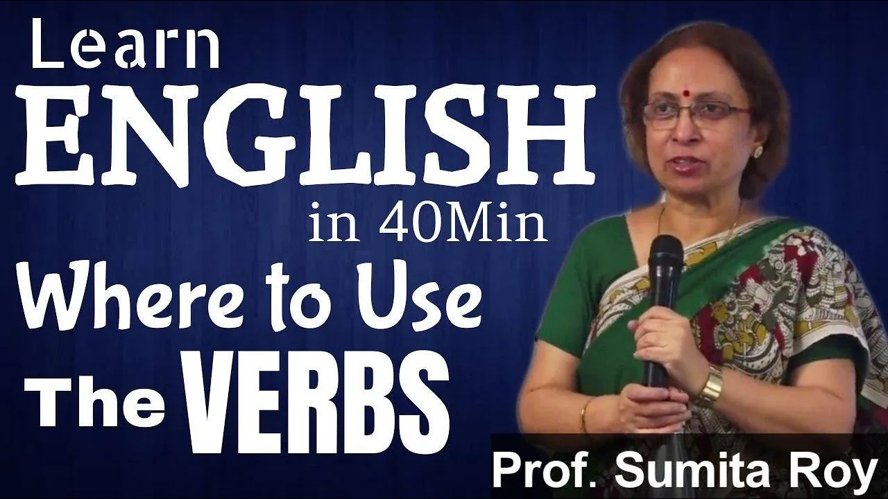 Where to use the VERBS  || Learn English in 40 Minutes || Prof Sumita Roy IMPACT || 2020