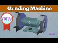 Grinding Machines Construction Details of Bench Grinding Machine Surface Grinding Machine