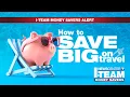 I-TEAM How to Save Big on Travel WHIO-TV