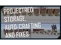 PROJECTRED - STORAGE AUTO-CRAFTING AND FIXES