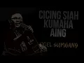 Download Lagu CICING SIAH KUMAHA AING - DOEL SUMBANG (OFFICIAL VIDEO LIRIK)