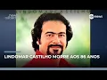 Lagu Lindomar Castilho, cantor de 'Você é doida demais', morre aos 86 anos | #NewsSábado