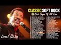 Lionel Richie, Bee Gees, Phil Collins, Elton John, Rod Stewart 🧡 Classic Soft Rock Songs Vol.6 Mp3 Song Download