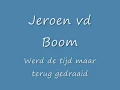 Download Lagu Jeroen van der Boom  - Werd de tijd maar terug gedraaid ( KARAOKE ) Lyrics
