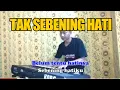 Download Lagu TAK SEBENING HATI - Leo woldy - DANGDUT KARAOKE - COVER KORG PA700 - INSTRUMENT - LIRIK LAGU