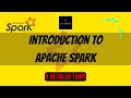 Apache Spark Introduction At A Glance