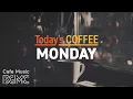 MONDAY COFFEE ☕️ Winter Morning Cafe Music - Relaxing Jazz for a Fresh Week Start \u0026 Work
