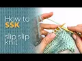 SSK How to SLIP SLIP KNIT - easy decrease slow motion
