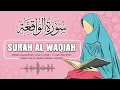 Download Lagu SURAH AL WAQIAH 1 JAM NON STOP | SPESIAL RAMADHAN 2023  | MUROTTAL AL-QURAN MERDU WANITA