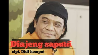 Download Diajeng saputri | LIRIK LAGU diajeng saputri cipt.DIDI KEMPOT [special buat istri] MP3