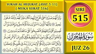 Download BELAJAR MENGAJI AL-QURAN JUZ 26 : SURAH AL-HUJURAT (AYAT 5-11)  MUKA SURAT 516 MP3
