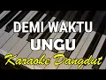 Lagu DEMI WAKTU - UNGU || KARAOKE VERSI DANGDUT KOPLO