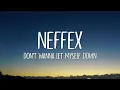 Download Lagu Neffex - Don't Wanna Let Myself Down (Lyrics)