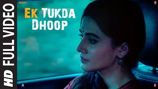 FULL VIDEO Ek Tukda Dhoop THAPPAD Taapsee Pannu Raghav Chaitanya Anurag Saikia  FULL VIDEO Ek Tukda Dhoop THAPPAD Taapsee Pannu Raghav Chaitanya Anurag Saikia