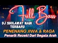 Lagu DJ Sholawat Nabi Lembut \u0026 Merdu! Penarik Rezeki Dari Segala Arah Bikin Hati Adem Banget
