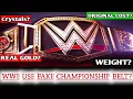 Original Cost and Weight of WWE Belt Does WWE Use Fake Championship Belts Are There Real Gold