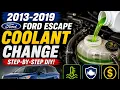 2013-2019 Ford Escape Coolant Change