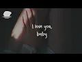 Surf Mesa - ily (i love you baby) (feat. Emilee) (1 Hour Lyrics)