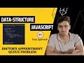 Doctors appointment queue dsa javascript full stack software developer learn coding