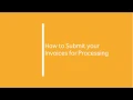 How to Submit your Invoices for Processing