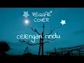 CELENGAN RINDU - fiersa besari REGGAE COVER (vocstudio) #vocmusik