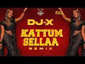 Download Lagu [DJ-X] Kattum Sellaa Mix | Exclusive Tamil Folk Hit's | Kuthu Dance • 2023