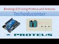 Blinking LED using Proteus and Arduino