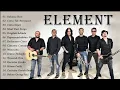 Download Lagu ELEMENT FULL ALBUM PALING HITS TANPA IKLAN - FULL ALBUM TERBAIK 2023