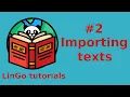 LinGo tutorials Importing texts