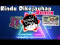 Download Lagu DJ RINDU DIKEJAUHAN ( KUTULIS CERITA KERINDUAN VIRAL TIKTOK ) OFFICIAL REMIX DJ LUTFI