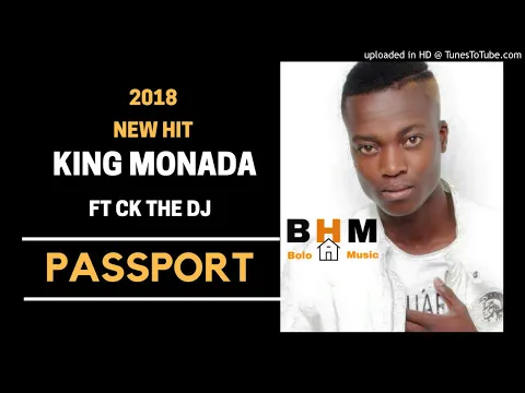 Download MP3 King Monada - Passport ft Ck The DJ