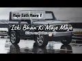 Download Lagu Iski Bhan Ki Maje Maje { SLOWED \u0026 REVERB }  Song