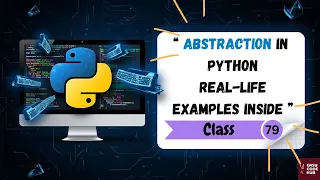 Abstraction in Python Explained with Real Life Examples Class-79 EASYCODEHUB