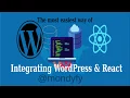 Integrating WordPress and React The easiest approach React with WordPress