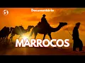 Marrocos Onde o Deserto Encontra a Historia Documentario