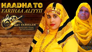 Farihaa Aliyyii Haadha Too 2025 
