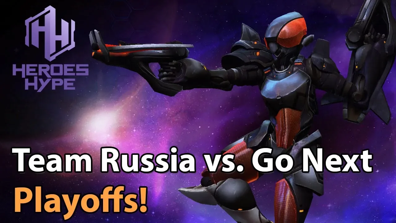 ► Heroes of the Storm: Team Russia vs. Go Next - HeroesHype Playoffs